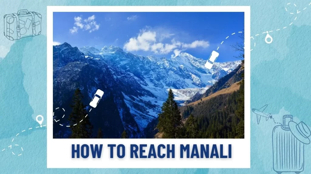 How to reach manali