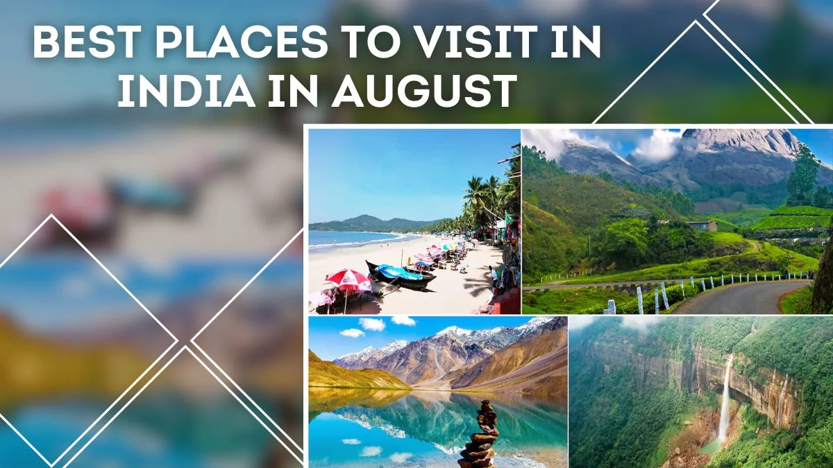 Best places to visit in India in August