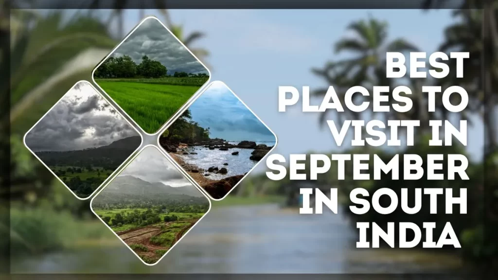 Best places to visit in South India in September month